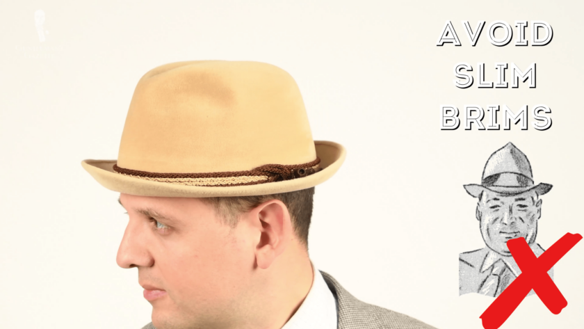 Slim brims are unflattering for round faces